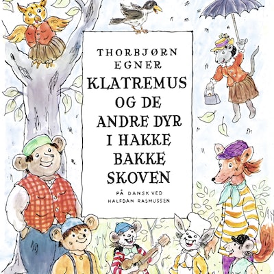 Klatremus og de andre dyr i Hakkebakkeskoven – omslag til lydbogen af Thorbjørn Egner