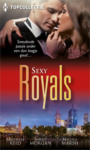 Sexy royals: Veroverd door de sjeik ; Bemind door de prins ; Een koninklijke toekomst – omslag van het luisterboek van Michelle Reid,Nicola Marsh,Sarah Morgan