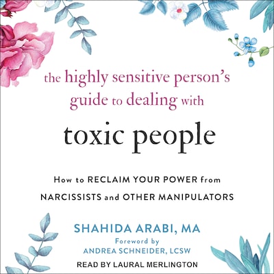 The Highly Sensitive Person’s Guide to Dealing with Toxic People – omslag til lydbogen af Shahida Arabi, MA