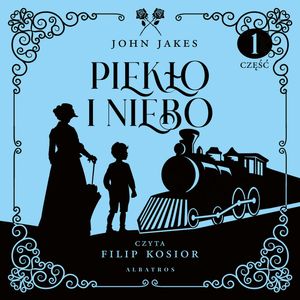 Piekło i niebo. Część pierwsza – okładka audiobooka, autor John Jakes