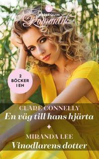 En väg till hans hjärta / Vinodlarens dotter – omslag till ljudboken av Clare Connelly,Miranda Lee