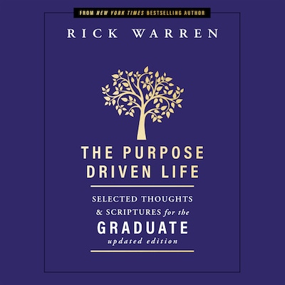 The Purpose Driven Life Selected Thoughts and Scriptures for the Graduate – omslag til lydbogen af Rick Warren