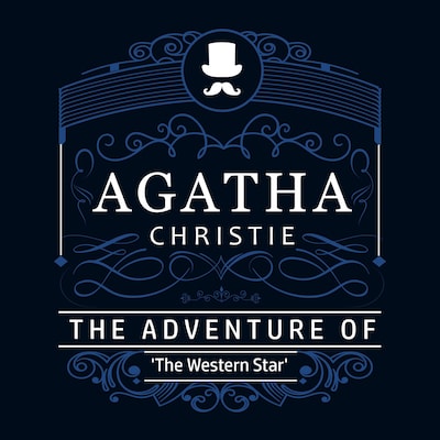The Adventure of "The Western Star" (Part of the Hercule Poirot Series)