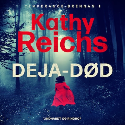 Deja–død – omslag til lydbogen af Kathy Reichs