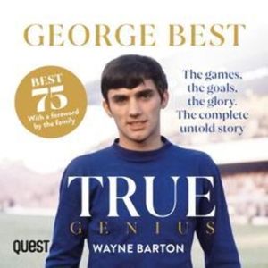 George Best: True Genius – okładka audiobooka, autor Wayne Barton