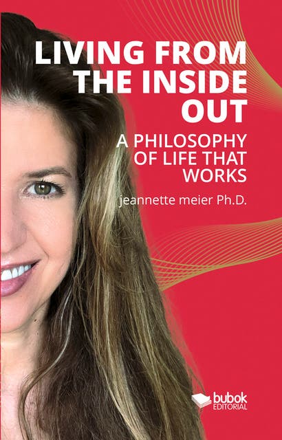 Living From The Inside Out: A Philosophy Of Life That Works – omslag til lydbogen af Jeannette Meier