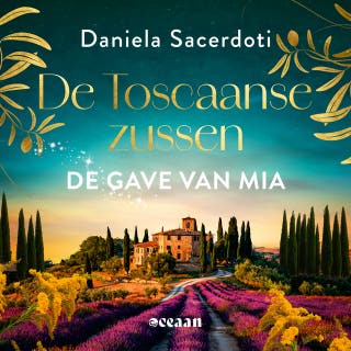 De gave van Mia: Vier zussen. Vier gaves. Vier liefdes.