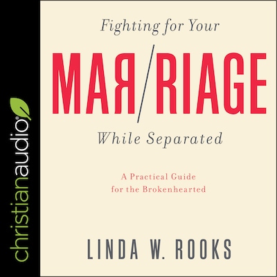 Fighting for Your Marriage While Separated – omslag til lydbogen af Linda W. Rooks
