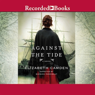 Against the Tide – omslag til lydbogen af Elizabeth Camden