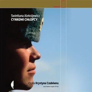 Cynkowi chłopcy – okładka audiobooka, autor Swietłana Aleksijewicz