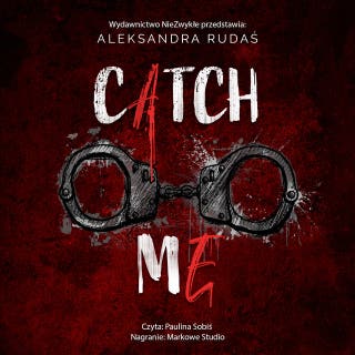 Catch me – okładka audiobooka, autor Aleksandra Rudaś