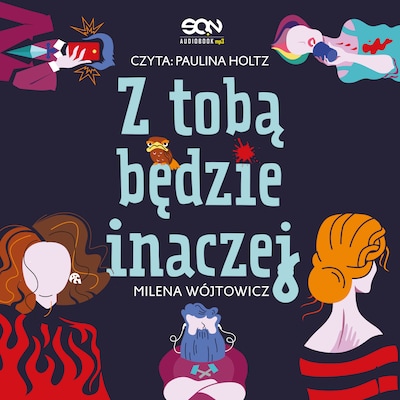 Z tobą będzie inaczej – okładka audiobooka, autor Milena Wójtowicz
