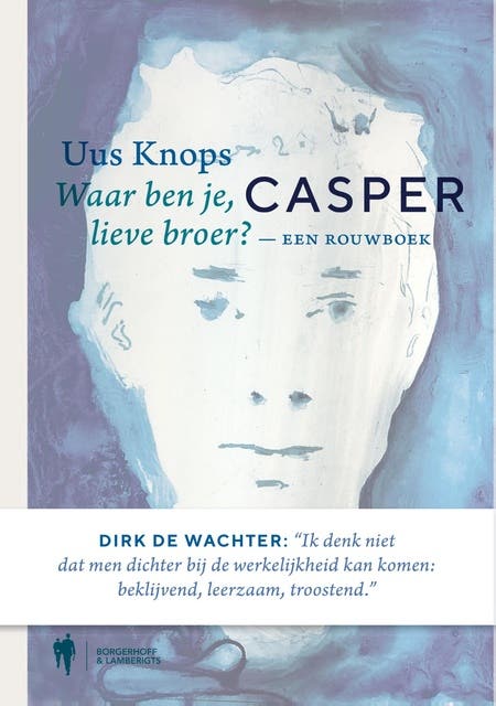 Casper - een rouwboek: Waar ben je, lieve broer ? – omslag van het luisterboek van Uus Knops