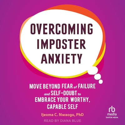 Overcoming Imposter Anxiety – omslag til lydbogen af Ijeoma Nwaogu, PhD