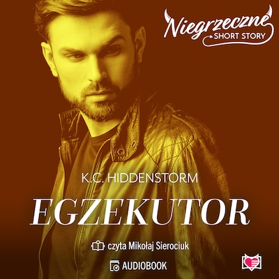 Egzekutor. Niegrzeczne short story – okładka audiobooka, autor K.C Hiddenstorm