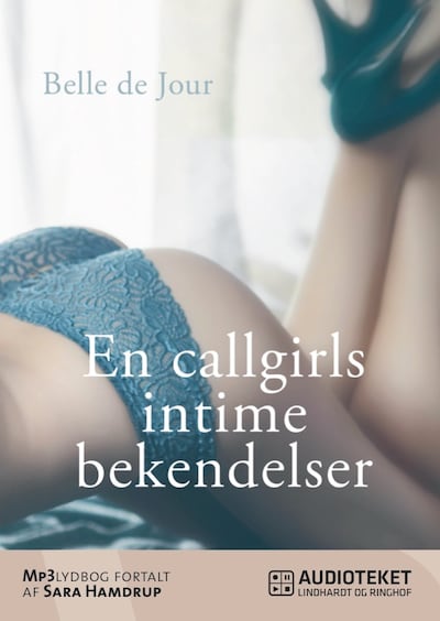 Belle de Jour - En callgirls intime bekendelser – omslag til lydbogen af Belle de Jour