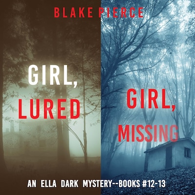 An Ella Dark FBI Suspense Thriller Bundle: Girl, Lured (#12) and Girl, Missing (#13) – omslag til lydbogen af Blake Pierce
