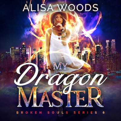 My Dragon Master (Broken Souls 6) – omslag til lydbogen af Alisa Woods
