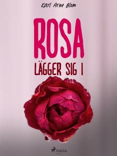 Rosa lägger sig i