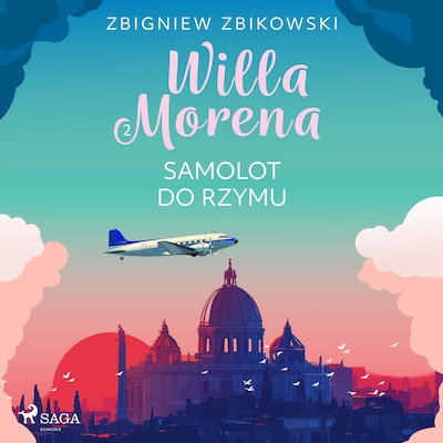 Willa Morena 2: Samolot do Rzymu – okładka audiobooka, autor Zbigniew Zbikowski