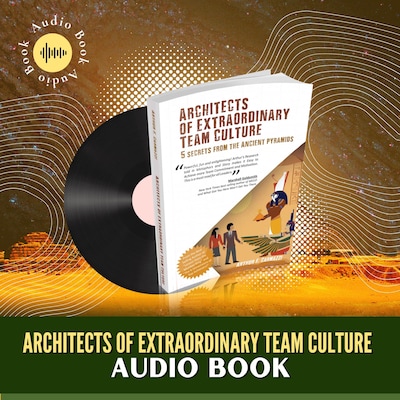 Architects of Extraordinary Team Culture