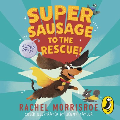 Supersausage to the rescue! – omslag til lydbogen af Rachel Morrisroe