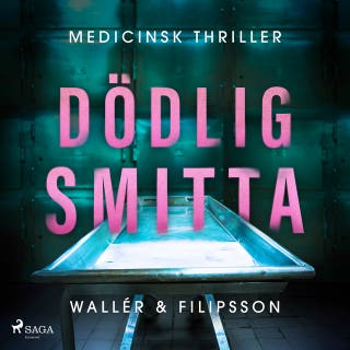 Dödlig smitta – omslag till ljudboken av Anne Filipsson,Jon Wallér