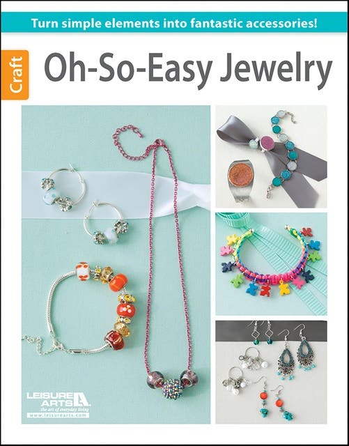 Oh-So-Easy Jewelry: Turn Simple Elements Into Fantastic Accessories! – omslag til lydbogen af Leisure Arts