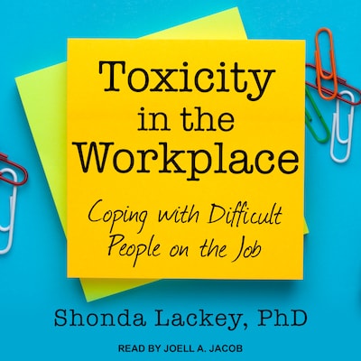 Toxicity in the Workplace – omslag til lydbogen af Shonda Lackey, PhD