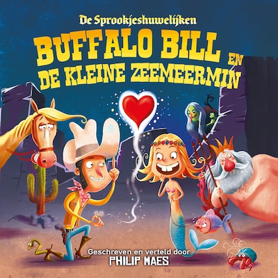 Buffalo Bill & De kleine zeemeermin – omslag van het luisterboek van Philip Maes