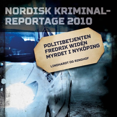 Politibetjenten Fredrik Widén myrdet i Nyköping – omslag til lydbogen af diverse