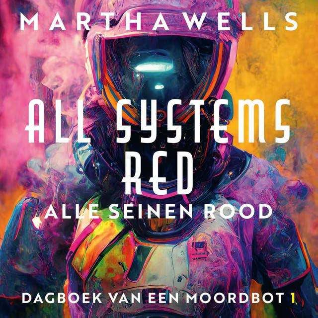 All Systems Red: Alle seinen rood