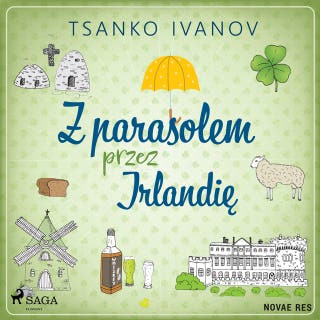 Z parasolem przez Irlandię – okładka audiobooka, autor Tsanko Ivanov