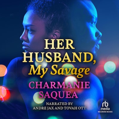 Her Husband, My Savage – omslag till ljudboken av Charmanie Saquea