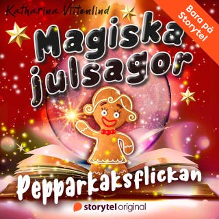 Magiska julsagor: Pepparkaksflickan