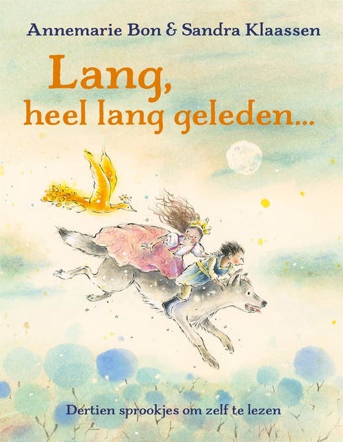 Lang, heel lang geleden...: Sprookjes om zelf te lezen – omslag van het luisterboek van Annemarie Bon