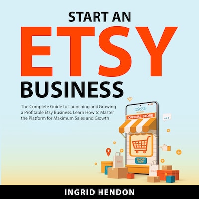 Start an Etsy Business – omslag til lydbogen af Ingrid Hendon