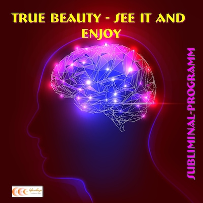 True beauty - See it and enjoy: Subliminal-Program – omslag til lydbogen af Michael Bauer