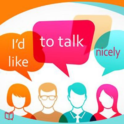 I'd Like To Talk Nicely