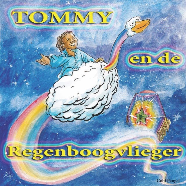 Tommy en de regenboogvlieger – omslag van het luisterboek van Cobi Pengel