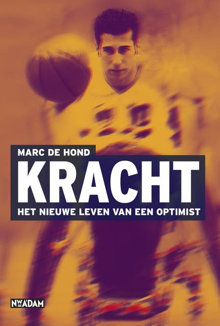 Kracht: het nieuwe leven van een optimist – omslag van het luisterboek van Marc de Hond