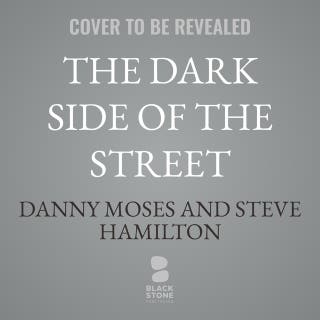 The Dark Side of the Street: A Novel – omslag till ljudboken av Steve Hamilton, Danny Moses