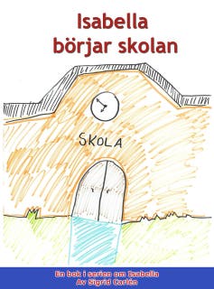 Isabella börjar skolan – omslag till ljudboken av Sigrid Carlén