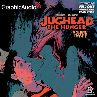 Jughead the Hunger: Volume 3 [Dramatized Adaptation] – omslag til lydbogen af Frank Tieri, Joe Eisma