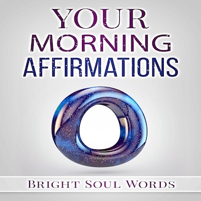 Your Morning Affirmations