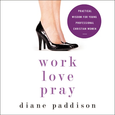 Work, Love, Pray