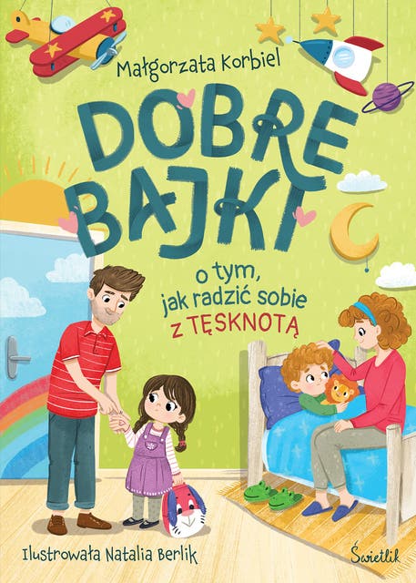 Dobre bajki o tym, jak radzić sobie z tęsknotą – okładka audiobooka, autor Małgorzata Korbiel