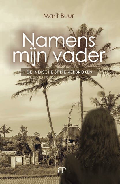 Namens mijn vader: De Indische stilte verbroken – omslag van het luisterboek van Buur Marit