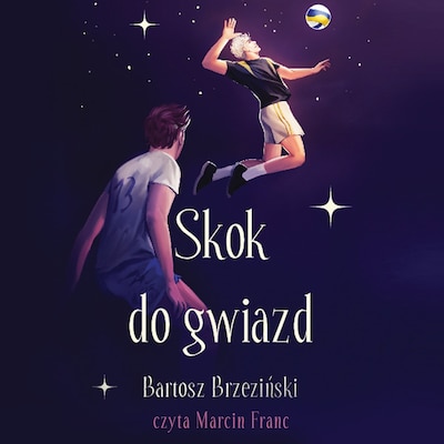 Skok do gwiazd – okładka audiobooka, autor Bartosz Brzeziński