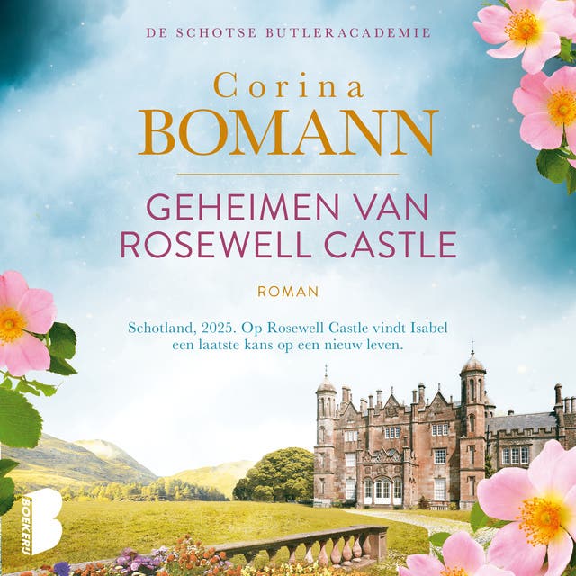 Geheimen van Rosewell Castle: Schotland, 2025. Op Rosewell Castle vindt Isabel een laatste kans op een nieuw leven.